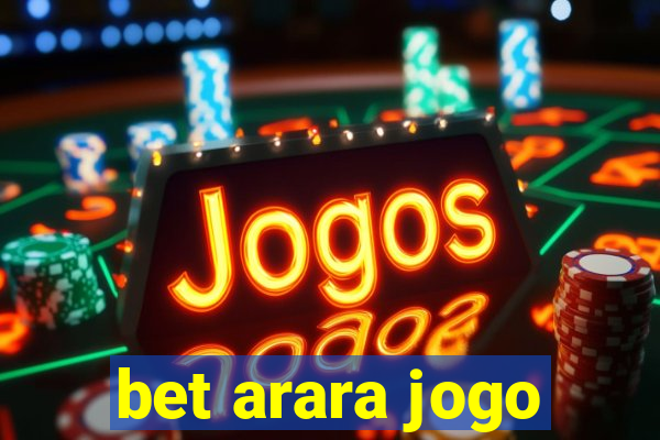 bet arara jogo